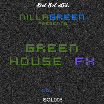 Green House FX, Vol. 1 by Nilla Green