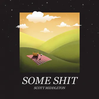 Some Shit by Scott Middleton