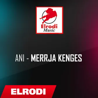 Merrja kenges by Ani