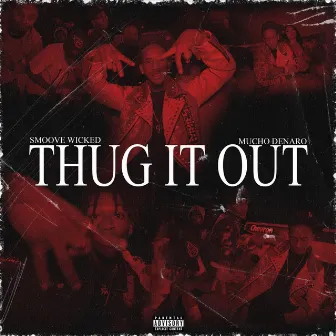 Thug It Out by Smoove Wicked