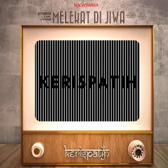 Melekat Di Jiwa by Kerispatih