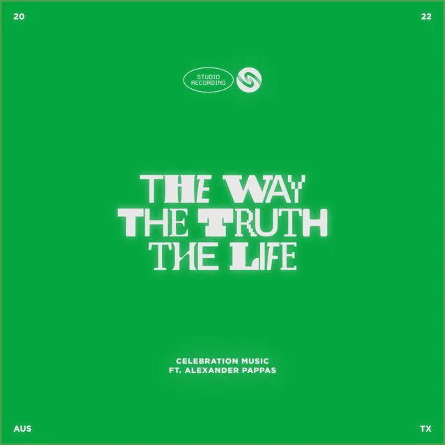 The Way The Truth The Life - Studio