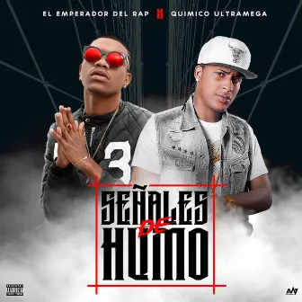 Señales De Humo (feat. Quimico Ultra Mega) by El Emperador Del Rap