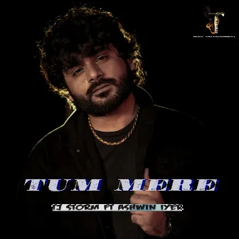 Tum Mere by Tj Storm