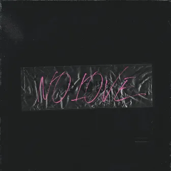 No Love by Glxry