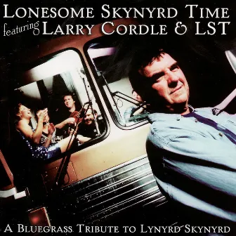 Lonesome Skynyrd Time: A Bluegrass Tribute to Lynyrd Skynyrd by Lonesome Standard Time