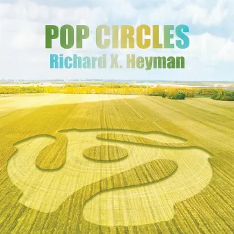 Pop Circles by Richard X. Heyman