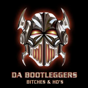 Bitches & Ho's by Da Bootleggers