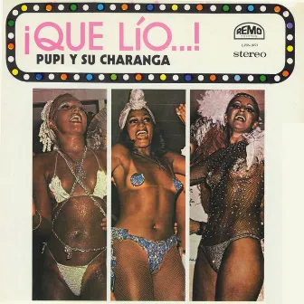 Que Lio...! by Pupi Y Su Charanga