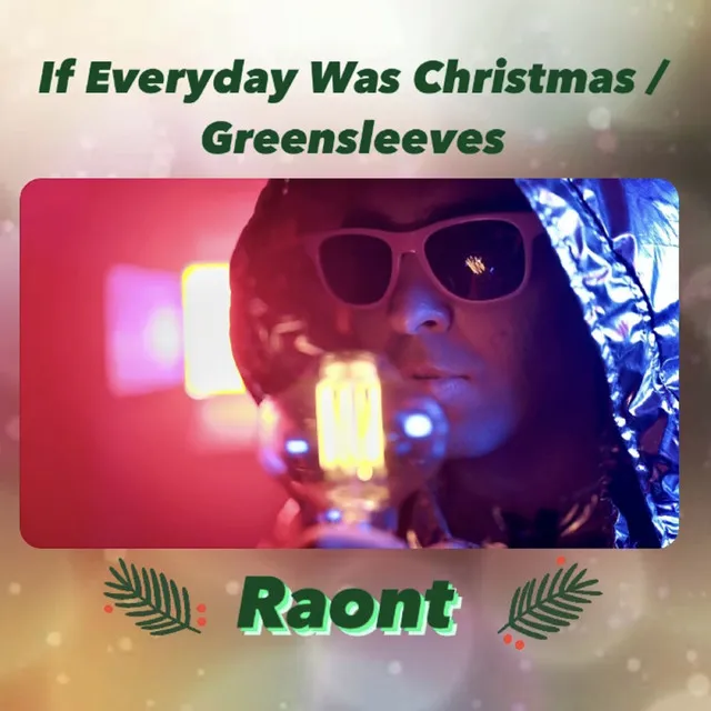 If Everyday Was Christmas / Greensleeves