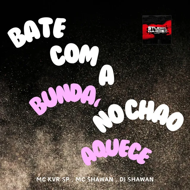 Bate Com a Bunda , no Chão Aquece