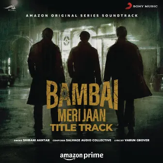 Bambai Meri Jaan (Title Track) [From 