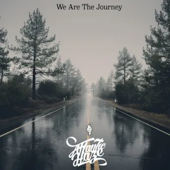 We Are the Journey by Atlantic Haze