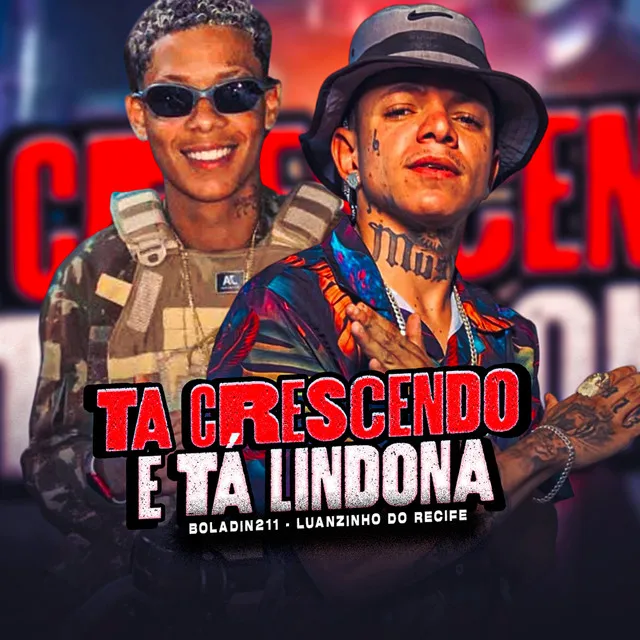 Ta Crescendo e Tá Lindona (feat. Boladin211)