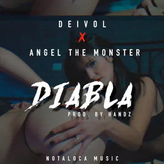 Diabla by Angel The Monster