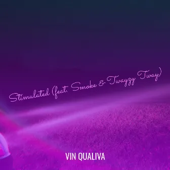 Stimulated by Vin Qualiva