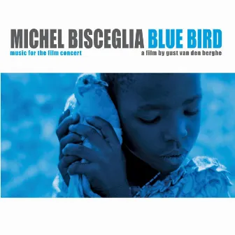 Blue Bird by Michel Bisceglia