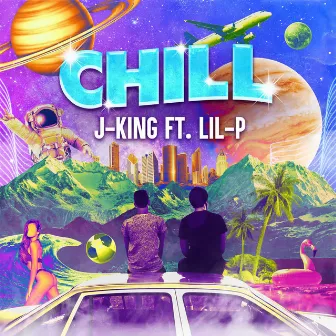 CHILL (feat. Lil-P) by J-King