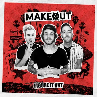 Figure It Out by Makeout