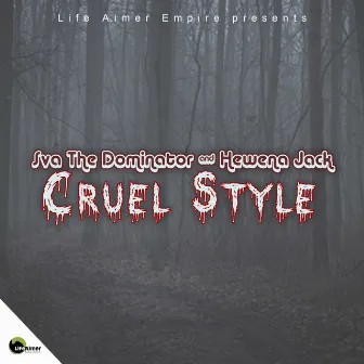 Cruel Style by Hewena Jack