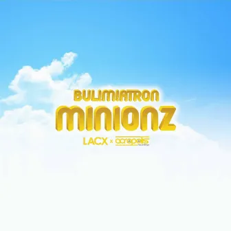 Minionz by BUL!M!ATRON