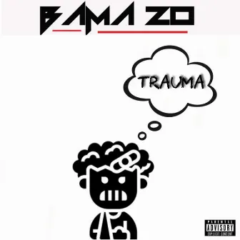 Trauma (Radio Edit) by Bama Zo