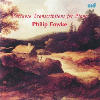 Virtuoso Transcriptions for Piano by Philip Fowke