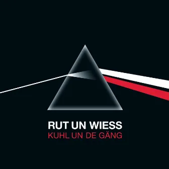 Rut un Wiess by Kuhl un de Gäng