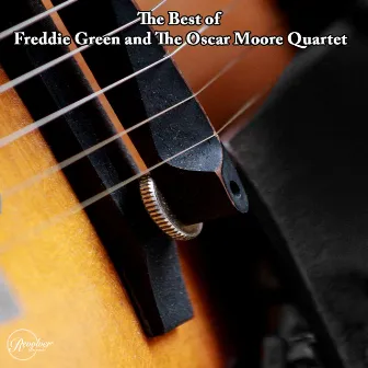 The Best of Freddie Green and The Oscar Moore Quartet by Freddie Green