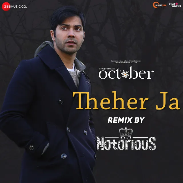 Theher Ja (October) - DJ Notorious Remix