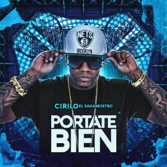 Portate Bien by Cirilo El Sakamostro