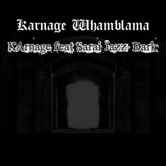 Karnage by Karnage Whamblama