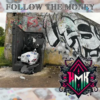 Follow The Money by HMK