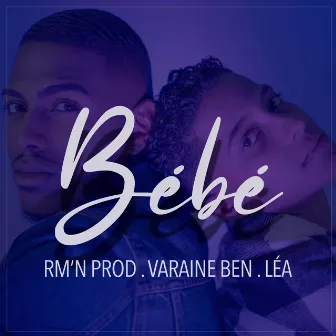 BÉBÉ by VARAINE BEN