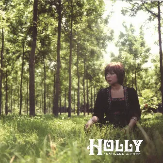 Fearless & Free Ep by Holly