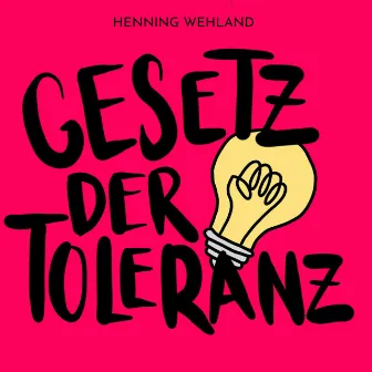 Gesetz der Toleranz by Henning Wehland