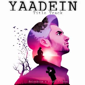 YAADEIN by Rajraktim Konwar