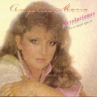 Revelaciones by Angelica Maria