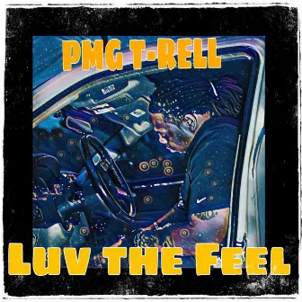 Luv the Feel (Rich Josh & Dusae) by PMG T-Rell