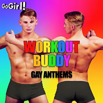 Workout Buddy - Gay Anthems by GoGirl!