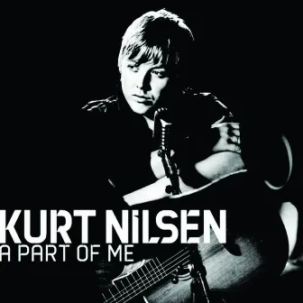 A Part Of Me by Kurt Nilsen