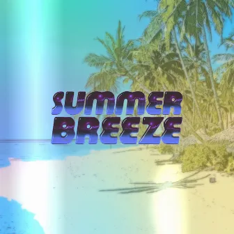 Summer Breeze by C.Swag