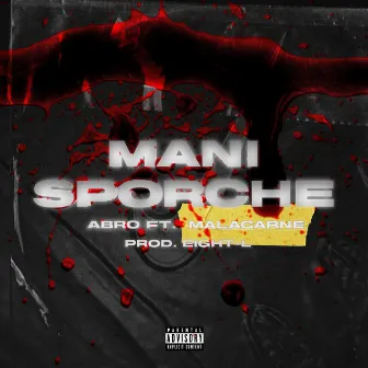 MANI SPORCHE by Abro