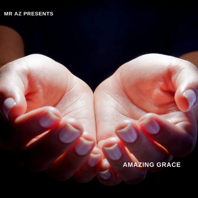 Mr Az Presents Amazing Grace (Accapella)