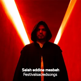 Salah eddine mesbah - festivalsacredsongs by Salah Eddine Mesbah