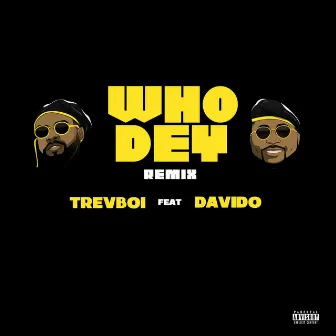 Who Dey (Remix) by Trevboi