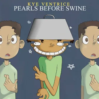 Pearls Before Swine by Kye Ventrice