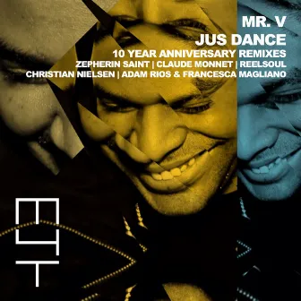 Jus Dance (10 Year Anniversary Remixes) by Mr. V