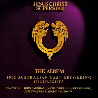 Jesus Christ Superstar (1992 Australian Cast Recording Highlights) by 