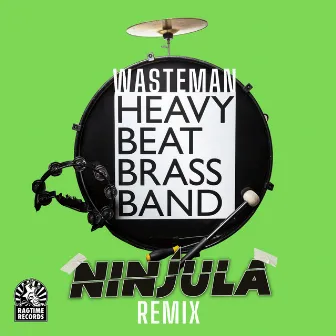 Wasteman (Ninjula Remix) by Heavy Beat Brass Band